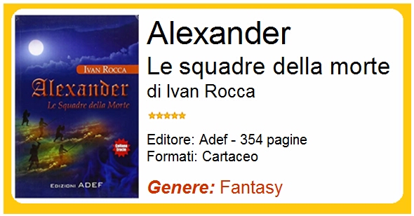 Alexander. Le squadre della morte di Ivan Rocca ...